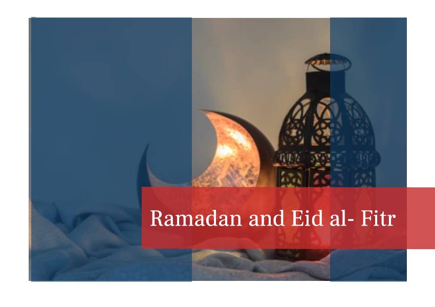 Ramadan and Eid al- Fitr